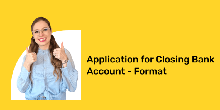 Application for Closing Account - Format