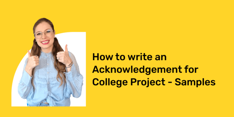 How to write an Acknowledgement for College Project - Samples