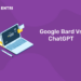 Google Bard Vs ChatGPT