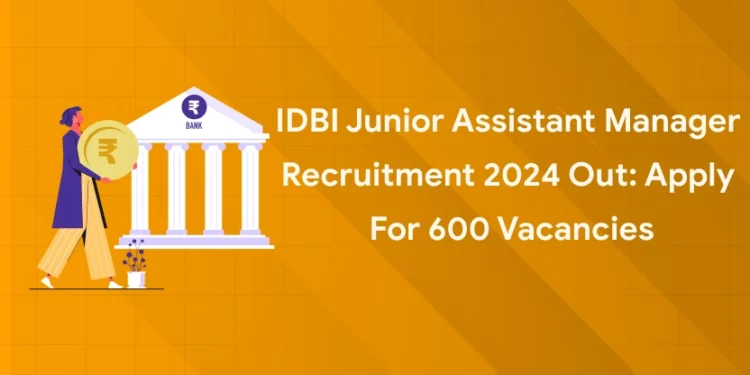 IDBI Junior Assistant Manager Recruitment
