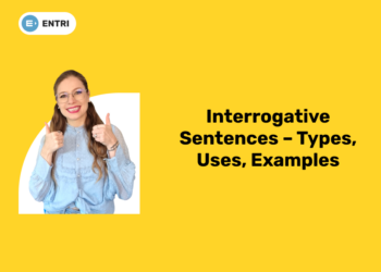 Interrogative Sentences – Types, Uses, Examples