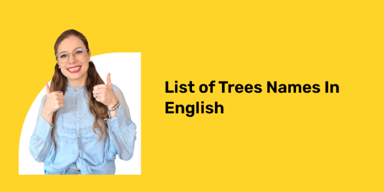 List of Trees Names in English