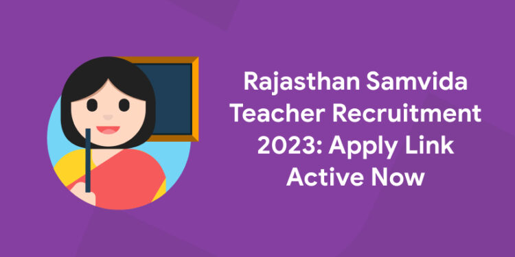 Rajasthan Samvida Teacher Recruitment 2023