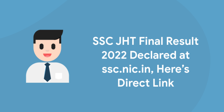 SSC JHT Final Result 2022