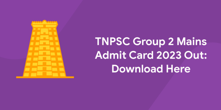 TNPSC Group 2 Mains Admit Card