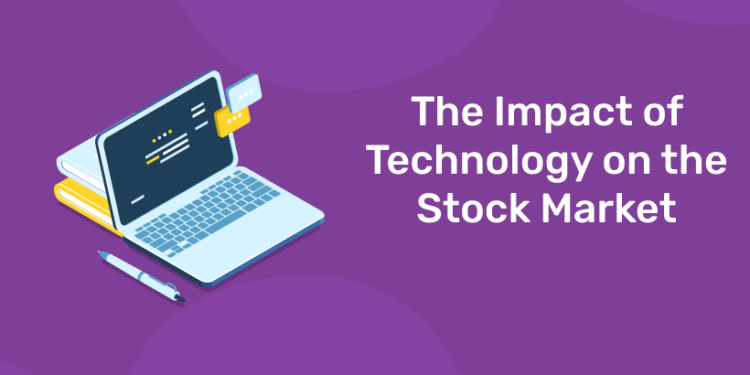 The Impact of Technology on the Stock Market