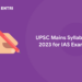 UPSC Mains Syllabus 2023 for IAS Exam