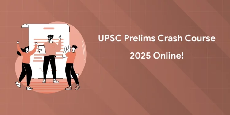 UPSC Prelims Crash Course