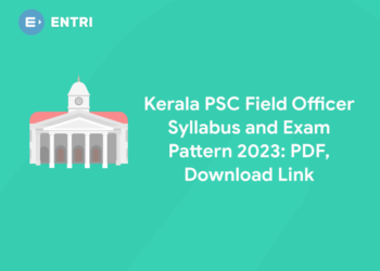 Kerala PSC Field Officer Syllabus and Exam Pattern 2023: PDF, Download Link