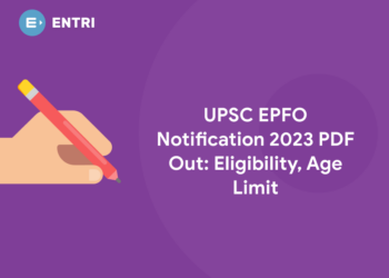 UPSC EPFO Notification 2023 PDF Out: Eligibility, Age Limit