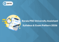 Kerala PSC University Assistant Syllabus 2026 PDF | Exam Pattern, Marking Scheme & Preparation Tips