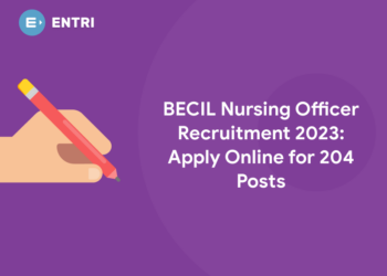 BECIL Nursing Officer Recruitment 2023: Apply Online for 204 Posts