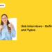 Job Interviews - Definition and Types