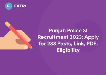 Punjab Police SI Recruitment 2023: Apply for 288 Posts, Link, PDF, Eligibility