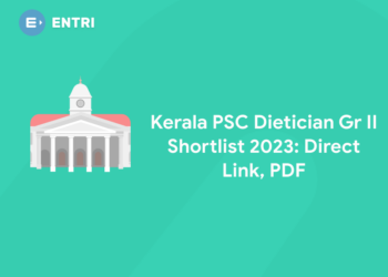 Kerala PSC Dietician Gr II Shortlist 2023: Direct Link, PDF