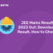 JEE Mains Result 2023 Out: Download Result, How to Check