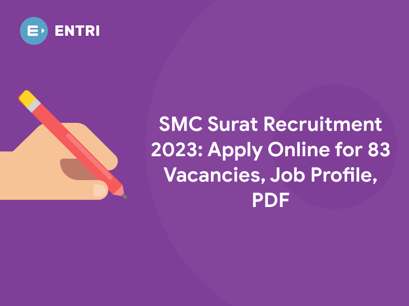 SMC Surat Recruitment 2023 Apply Online for 83 Vacancies, Job Profile