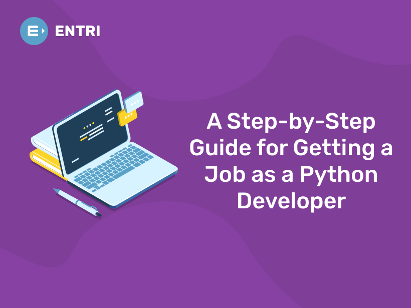 Guide For Getting A Job As A Python Developer - Entri Blog