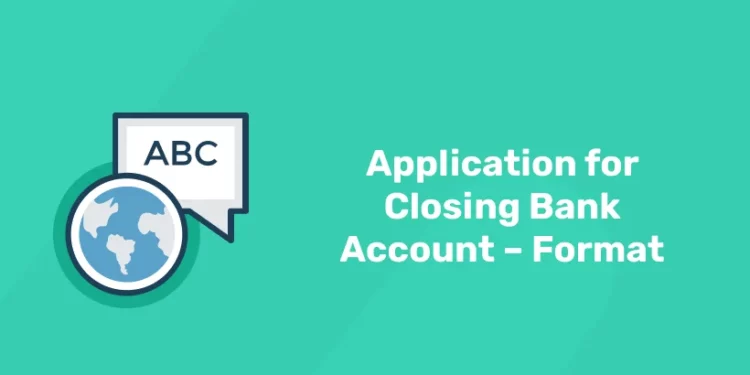 application for closing bank account