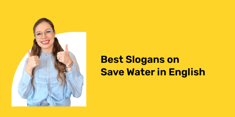 best slogans on save water in English