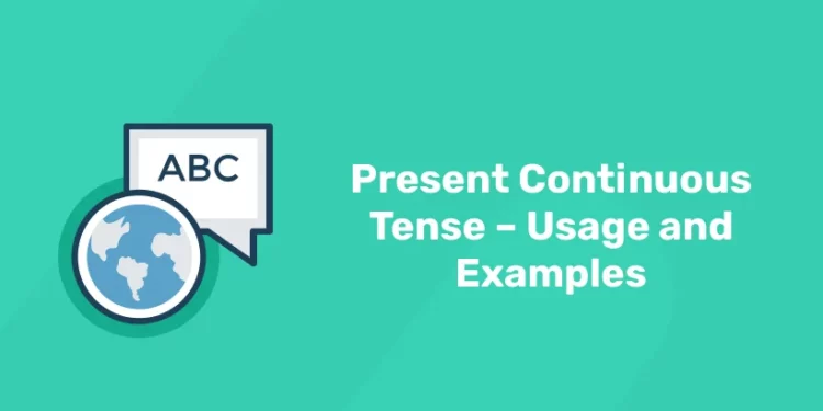 present continuous tense usage