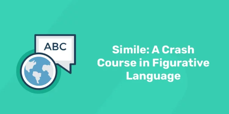 Simile: A Crash Course in Figurative Language