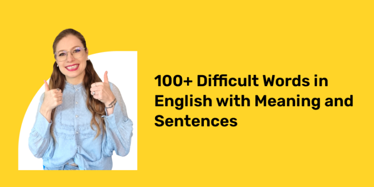 100+ Difficult Words in English with Meaning and Sentences - Entri Blog