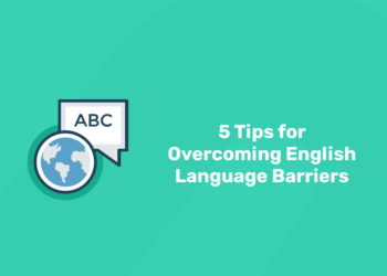 5 tips for overcoming english language barrier