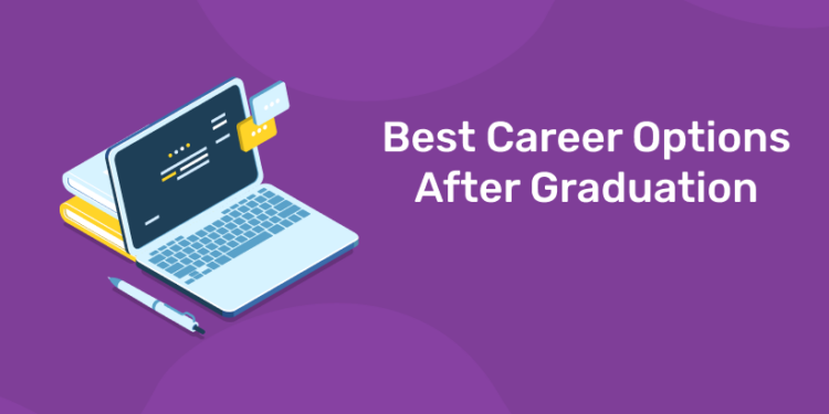Best Career Options After Graduation
