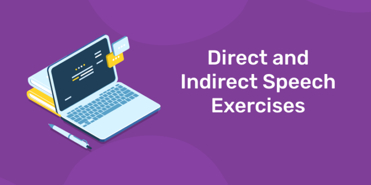 Direct and Indirect Speech Exercises.