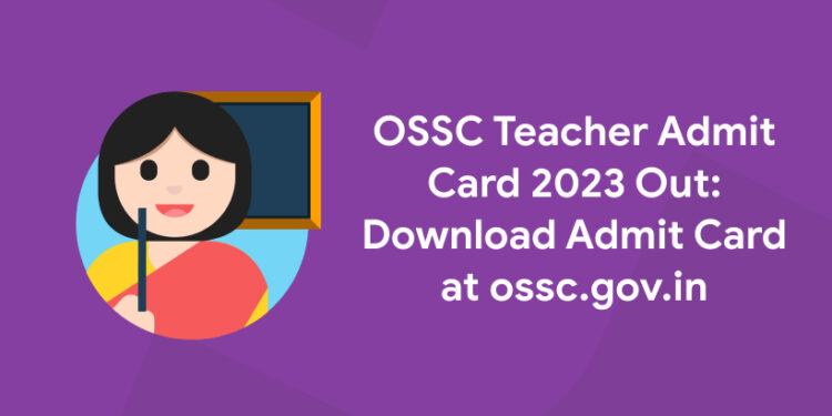OSSC Teacher Admit Card