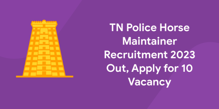 TN Police Horse Maintainer Recruitment