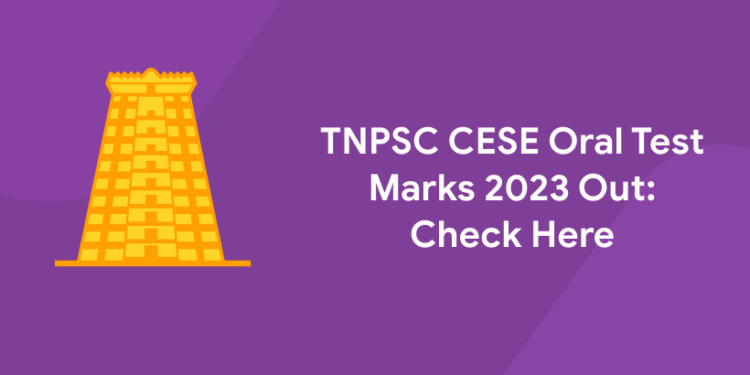 TNPSC CESE Oral Test Marks