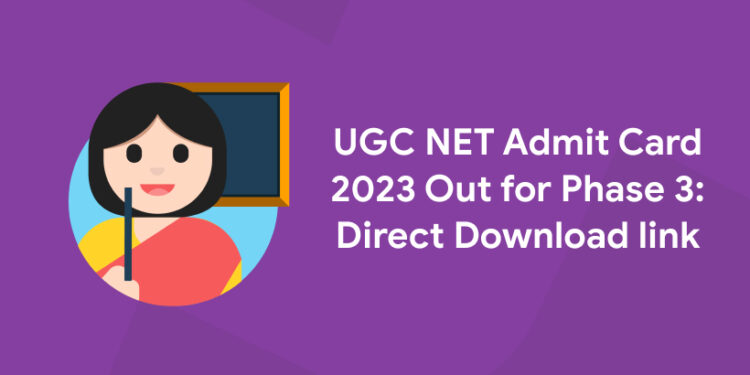 UGC NET Admit Card 2023 Out