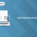 GATE 2025 Result Out - PDF Download, Cut Off, Topper List