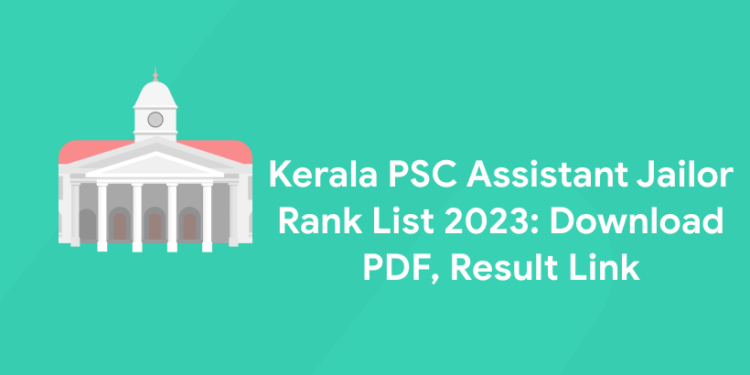 Kerala PSC Assistant Jailor Rank List