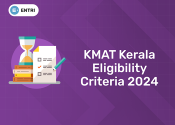KMAT Kerala Eligibility Criteria 2024: Educational Qualification, Age Limit