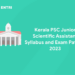 Kerala PSC Junior Scientific Assistant Syllabus and Exam Pattern 2023