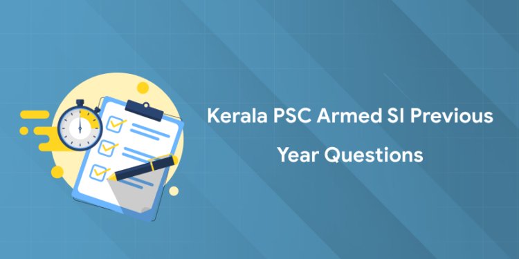Kerala PSC Armed SI Previous Year Questions - Free PDF