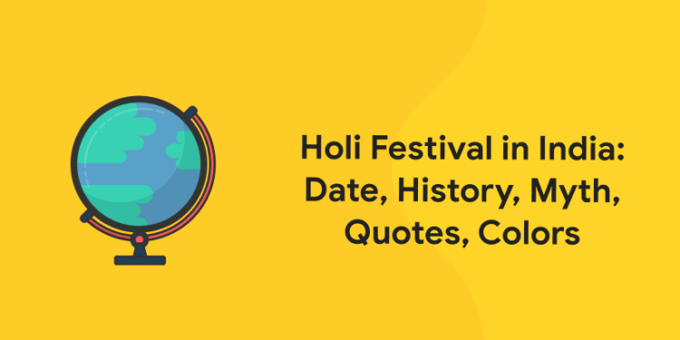 Holi Festival in India: Date, History, Myth, Quotes, Colors