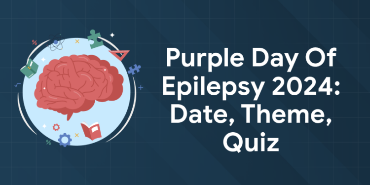 Purple Day of Epilepsy 2024: Date, Theme, Quiz