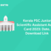 Kerala PSC Junior Scientific Assistant Admit Card 2023: Date, Download Link
