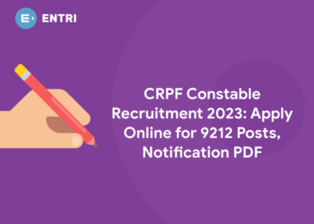 CRPF Constable Recruitment 2023: Apply Online for 9212 Posts, Notification PDF