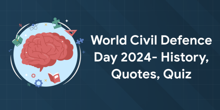 World Civil Defence Day 2024- History, Quotes, Quiz