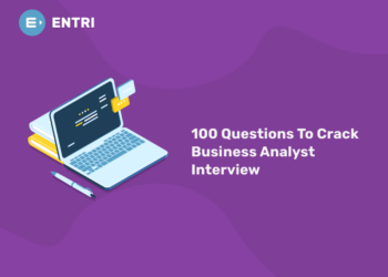 100 Plus Questions To Crack Business Analyst Interview