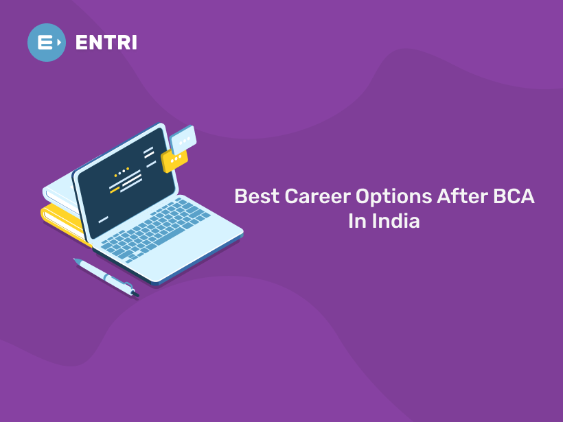 Best Career Options After BCA In India: 2025 Guide - Entri Blog