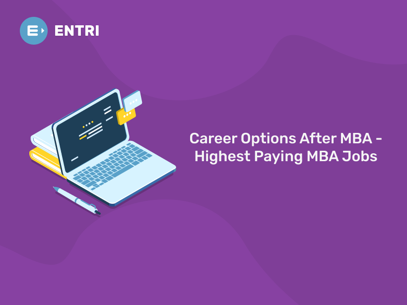 Career Options After MBA - Highest Paying MBA Jobs - Entri Blog