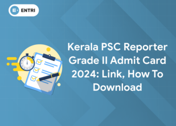 Kerala PSC Reporter Grade II Admit Card 2024: Link, How to Download