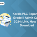 Kerala PSC Reporter Grade II Admit Card 2024: Link, How to Download