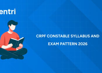 CRPF Constable Syllabus and Exam Pattern 2026: Detailed PDF & Marking Scheme